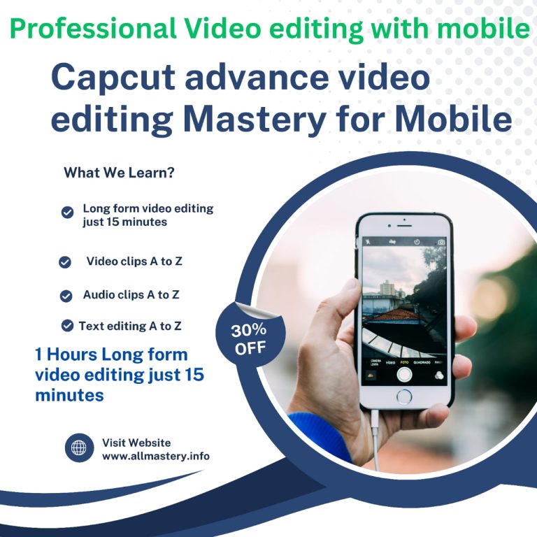 Capcut advanced video editing mastery for mobile ( Upcoming Course )