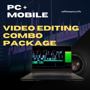 Video Editing Combo package mobile + pc ( Upcoming course )